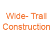 CONSTRUÇÃO WIDE TRAIL (WT)